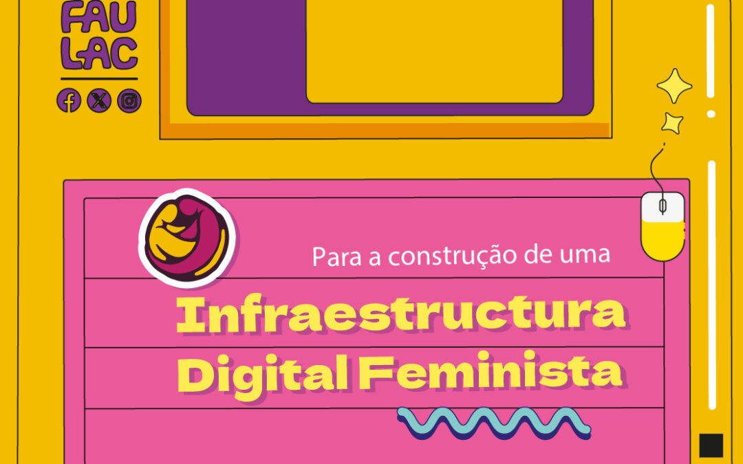 Para a construção de uma Infraestructura Digital Feminista